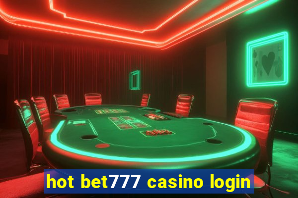 hot bet777 casino login